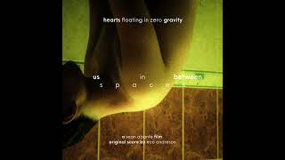 hearts floating in zero gravity (Original Soundtrack by Eco Andreson)