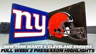 New York Giants Vs Cleveland Browns | Full Game Pre Season Week 2 Highlights 2021