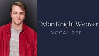 Dylan Knight Weaver - Vocal Reel 2023