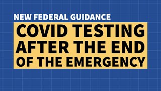 COVID Testing Coverage after the Public Health Emergency