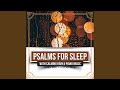 Instrumental for Psalm 119:9 &amp; More (Psalms for Sleep with Rain &amp; Music)