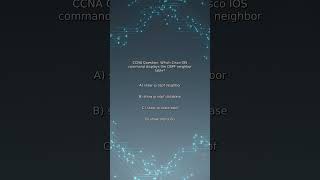 CCNA Quiz: Which Cisco IOS command displays the OSPF neighbor table?