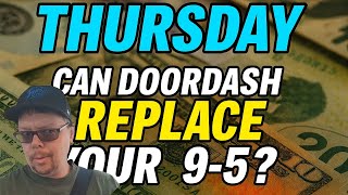 Can DoorDash Replace Your 9-5? Thursday Shift