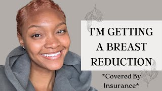 Breast Reduction Process w/ Insurance!