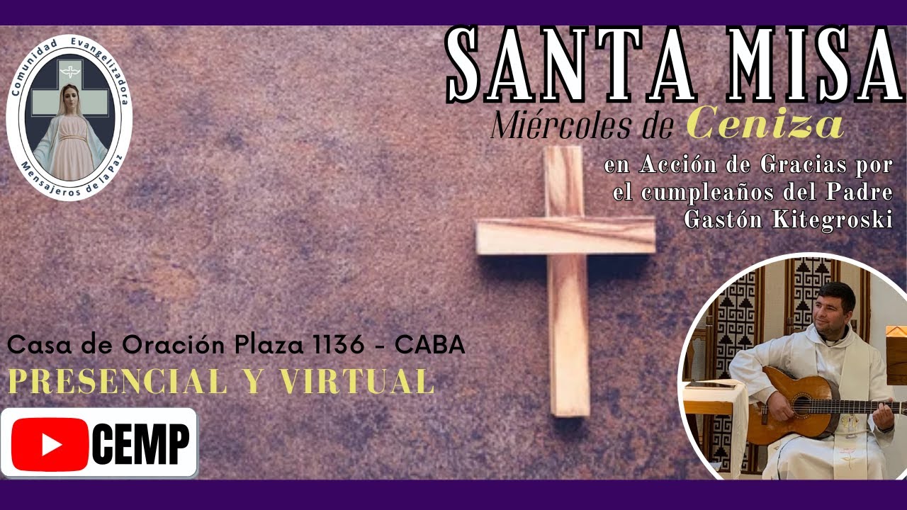 "SANTA MISA Miércoles de Ceniza: En acción de gracias por el cumpleaños ...