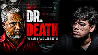 The Case of Dr.Death l Saviour or Killer?