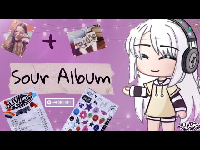 Sour Album + Gacha life {300 Subs Special✨} class=