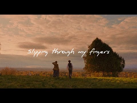 Slipping Through My Fingers | Speed Up