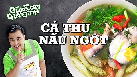 Cá Thu Nấu Ngót - Công thức của MC Quyền Linh | Bữa Cơm Gia Đình
