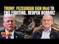Iran-US Tensions LIVE: Trump & Pezeshkian Sign Historic MoU, Fighting Ends As Hormuz Reopens