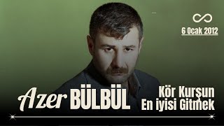Azer Bülbül - En iyisi Gitmek
