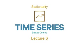 Stationarity | Time Series Lecture 6