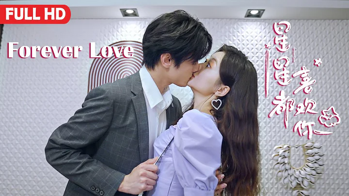 Forever Love | Chinese Sweet Love Story Romance Drama, Full Movie HD - DayDayNews