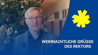 Weihnachtliche Grüße des Rektors Peter Middendorf