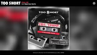 Too $hort   Pull Up Audio ft  Trae Tha Truth