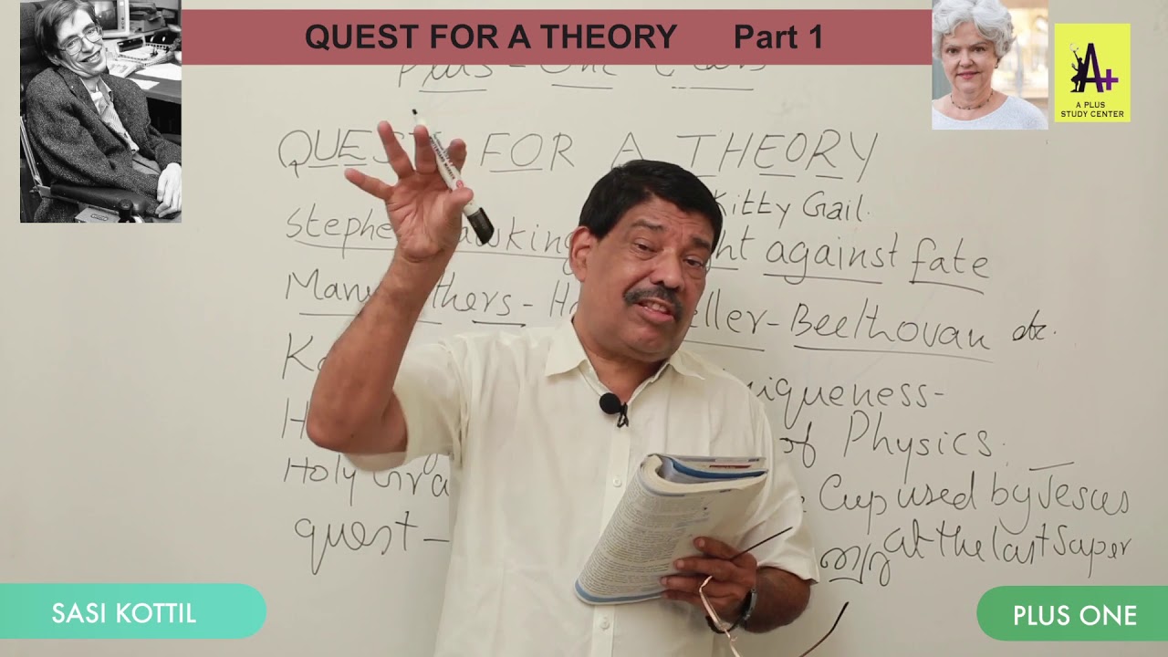 A plus Study Centre QUEST FOR A THEORY- PART 1 By Sasi Kottil - YouTube