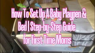 How To Set Up A Baby Playpen &amp; Bed | Step by Step Guide for First Time Moms