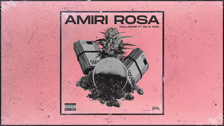 GALLAGHER - AMIRI ROSA FT $KI & WOK