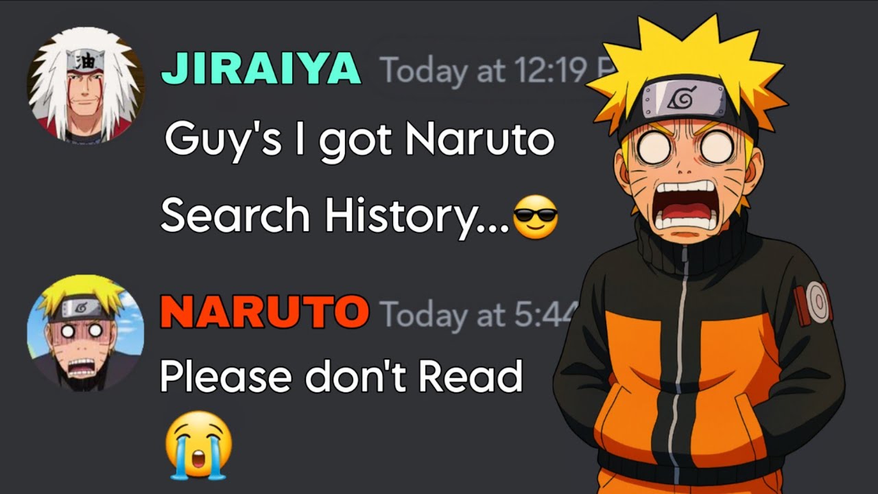 If Jiraiya got Naruto Search History | Naruto discord server