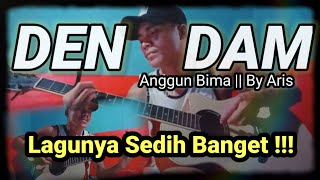 🔴'DENDAM'- LAGU DANGDUT TERBARU VIRALL!!!  Anggun Bima DA3 Cipt:Efen R