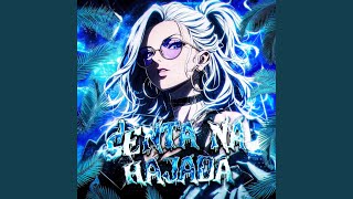 SENTA NA HAJADA (SPED UP)