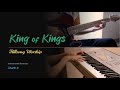 Hillsong Worship - King of Kings | Instrumental Cover