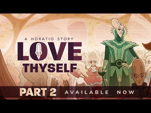Love Thyself - A Horatio Story Part 2 Trailer