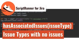 ScriptRunner for Jira - Quickly find out issue type with no issues