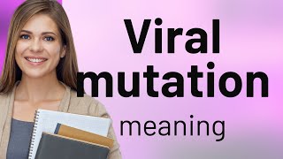 Understanding Viral Mutation: A Simple Guide