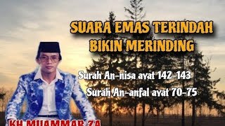 Download lagu Surah An-nisa  142-145 Al-anfal 70-75  Kh muammar za #qoriinternasionalterbaik