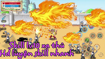 Thành quả luyện skill nhanh 20 ngày full lv10 xạ thủ htth