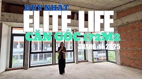 Review Chi Tiết Căn Góc 172m2 (11x16m) Tại Elite Life - Thiết Kế 3 Mặt Thoáng