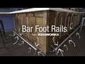 Bar foot rails from kegworks