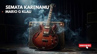Mario G Klau - Semata Karenamu | Modern Blues Guitar Covers | Om Blues #bluesmusic 