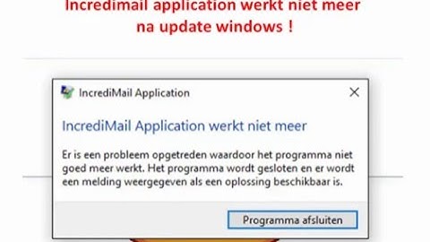 IncrediMail application werkt niet meer, hoe oplossen!
