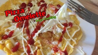 Lazy Cooking - Pizza Omelette 1 min.