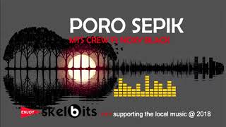 MTS Crew ft Noxy Black - PORO SEPIK - PNG MUSIC 2018