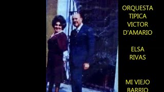 Elsa Rivas - Victor Damario - Mi Viejo Barrio - Tango