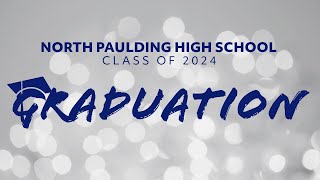 2024 North Paulding High School Graduation