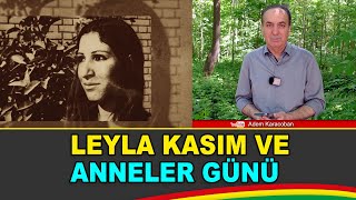 Leyla Kasim Ve Anneler Günü