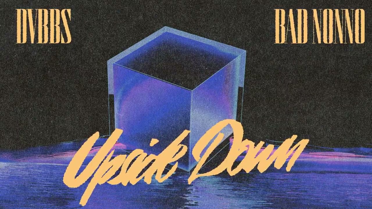 DVBBS & Bad Nonno - Upside Down [Ultra Records]