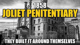 The Dark Story of Joliet The Prison They Built Around Themselves