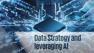 Data Strategy and leveraging AI