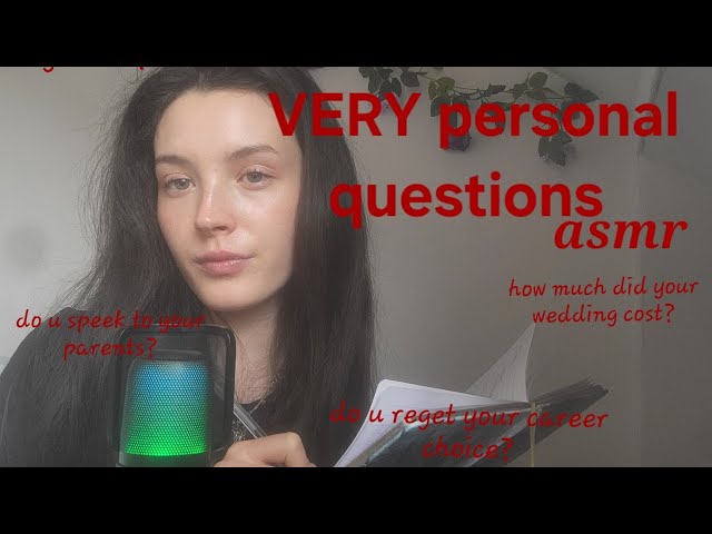 Asking personal questions (asmr)