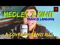 Medley 7 Minit (Francis Landong) - A cover by Fanzi Ruji