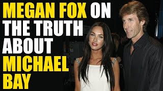 Famous Megan Fox On The Truth About Michael Bay Net Worth