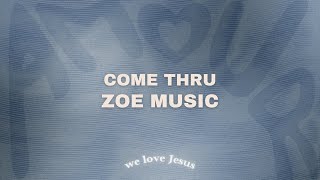 Zoe   Come Thru sped Up