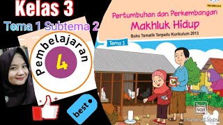 Penjelasan Buku Siswa Kelas 3 Tema 1 Subtema 2 Pembelajaran 4
