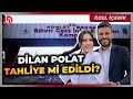 Dilan Polat hakkında gündemi sarsan iddia! Cezaevinden çıkarıldı mı?