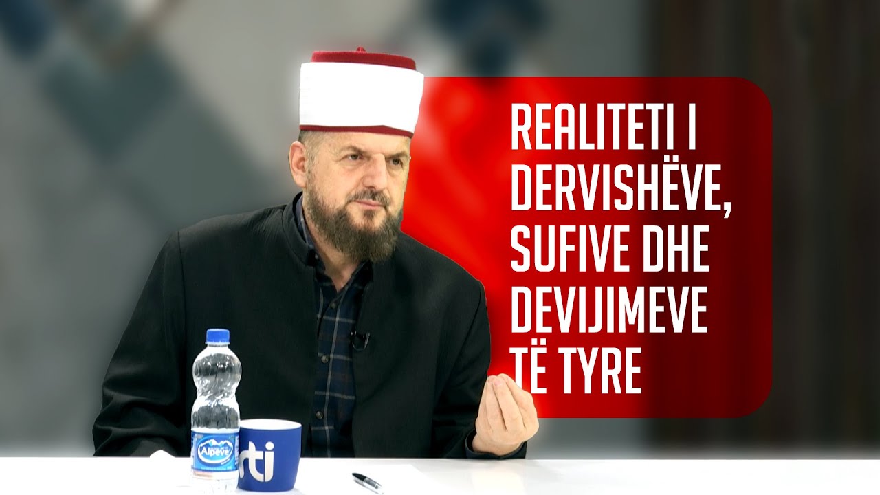 Realiteti i dervishëve, sufive dhe devijimeve të tyre - SHKËPUTJE - Dr. Shefqet Krasniqi